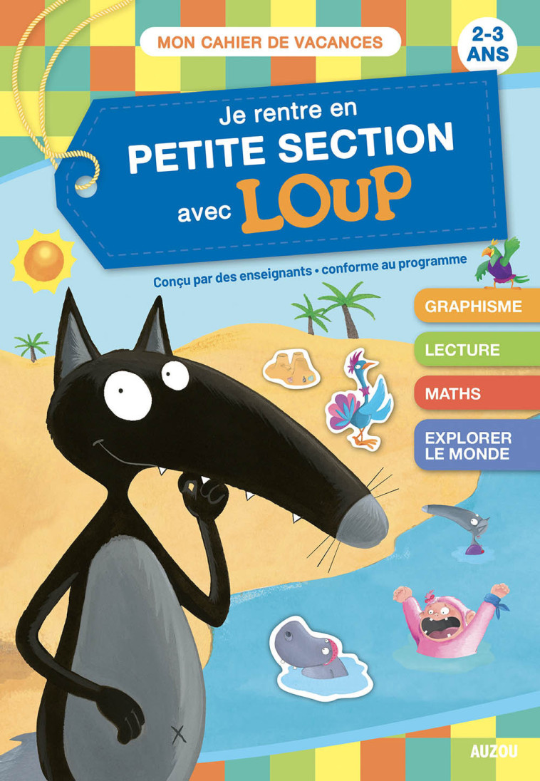 JE RENTRE EN PETITE SECTION AVEC LOUP - CAHIER DE VACANCES 2024 - Orianne Lallemand, Éléonore THUILLIER - AUZOU