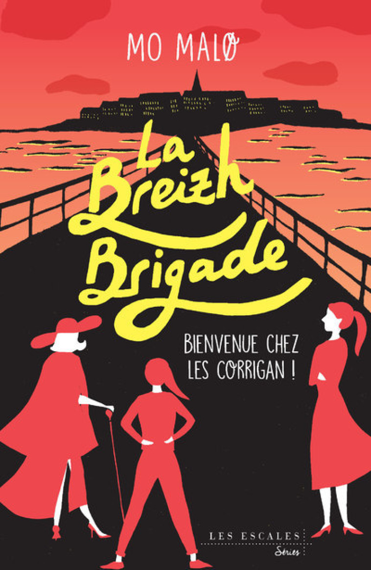 La Breizh Brigade - Tome 1 Bienvenue chez les Corrigan - Mo Malo - LES ESCALES