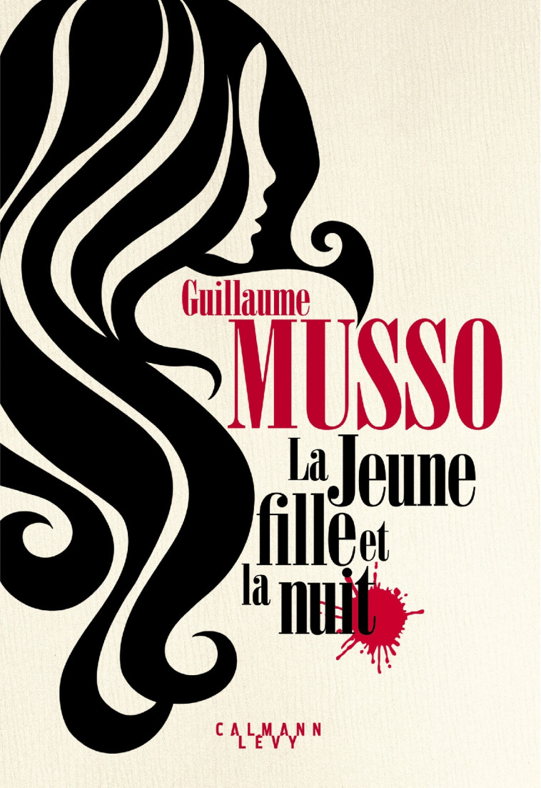 La Jeune Fille et la Nuit - Guillaume Musso - CALMANN-LEVY