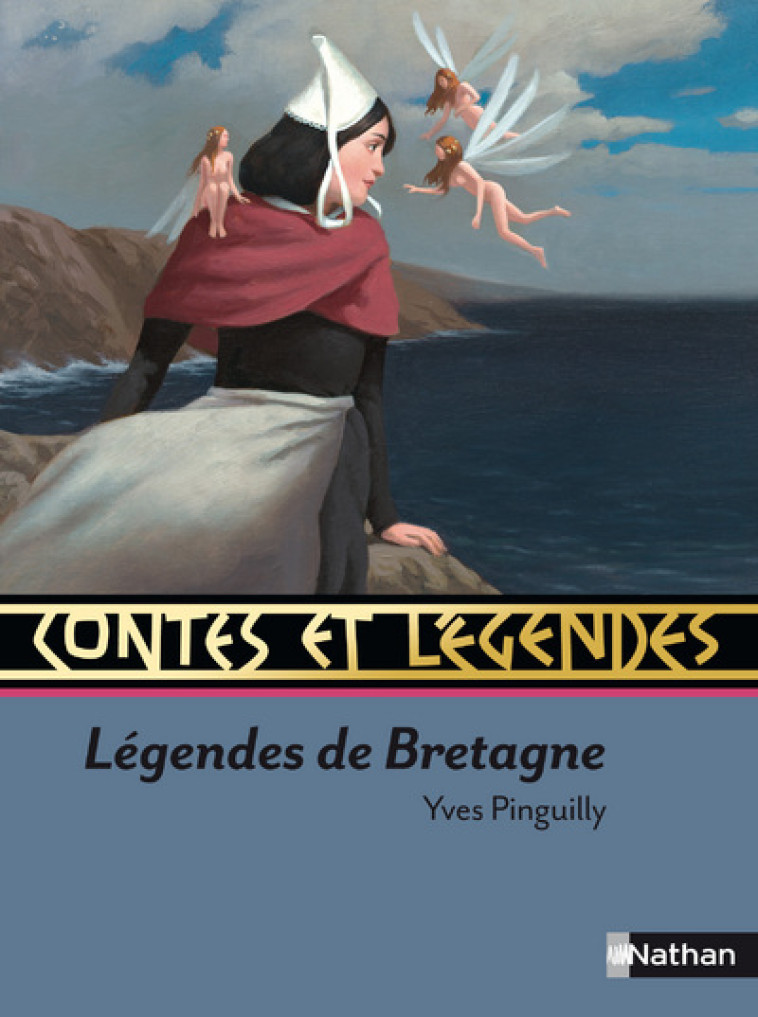 Contes et légendes de Bretagne - Yves Pinguilly, Joëlle Jolivet, François Roca - NATHAN