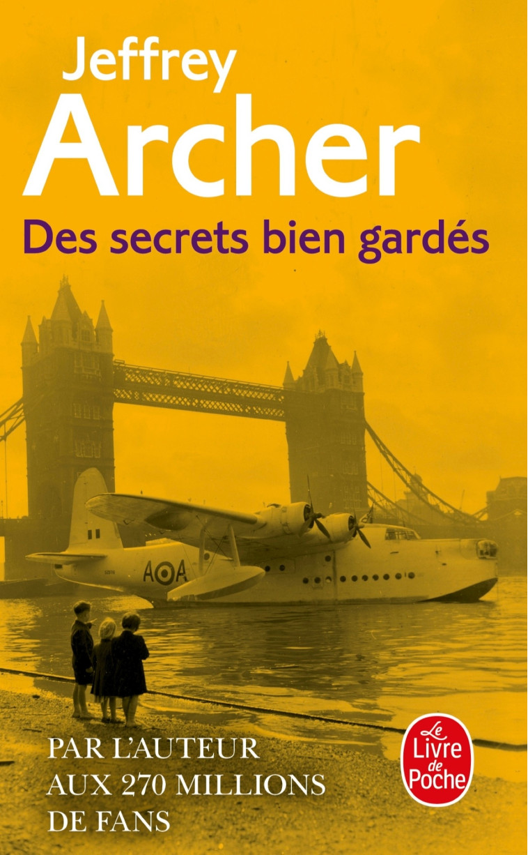 Des secrets bien gardés - Jeffrey Archer - LGF