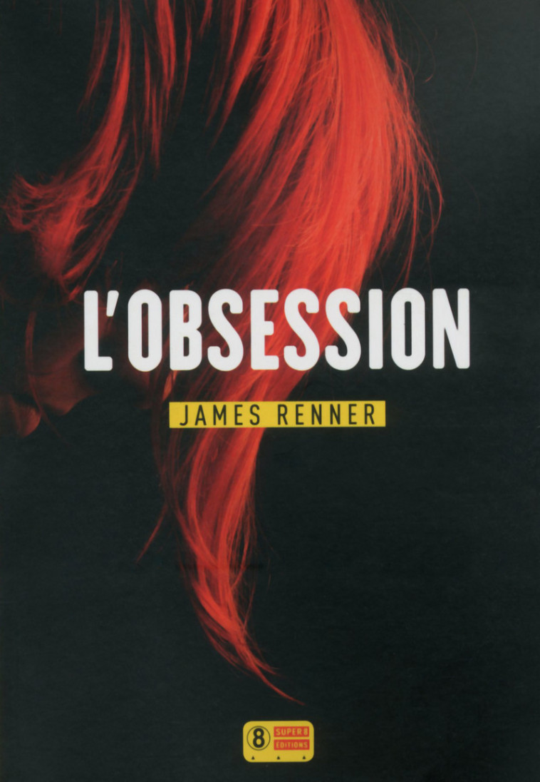 L'obsession - James Renner, Caroline Nicolas - SUPER 8 EDITION