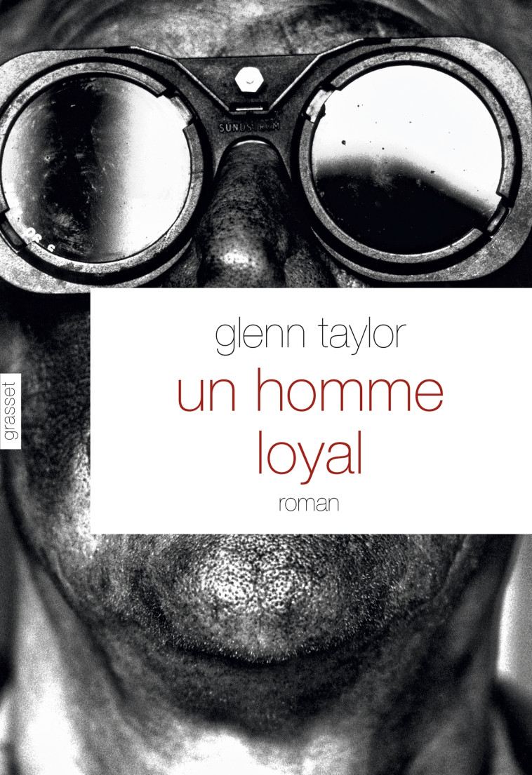 Un homme loyal - Glenn Taylor - GRASSET