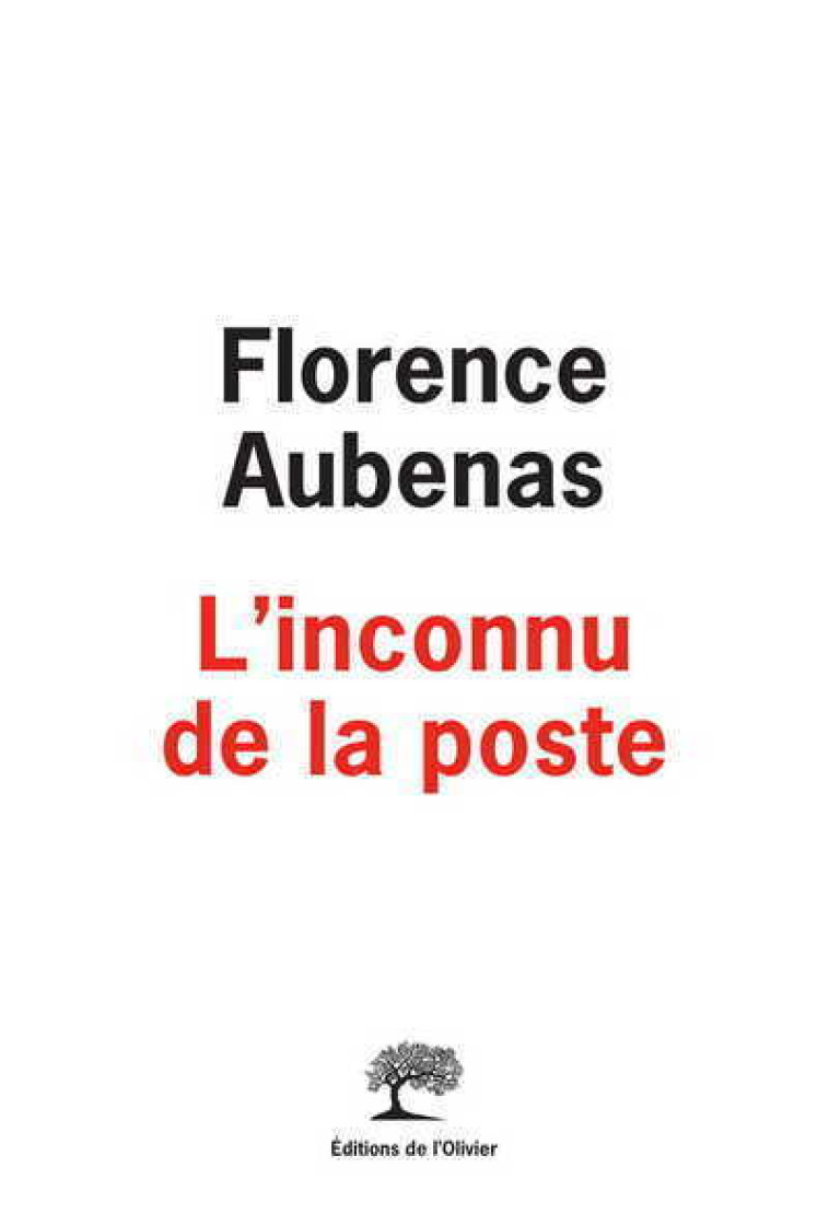 L'Inconnu de la poste - Florence AUBENAS - OLIVIER