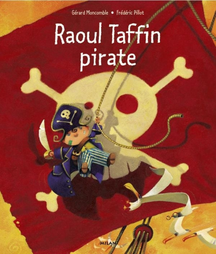 Raoul Taffin pirate - Frédéric Pillot, Gérard Moncomble - MILAN