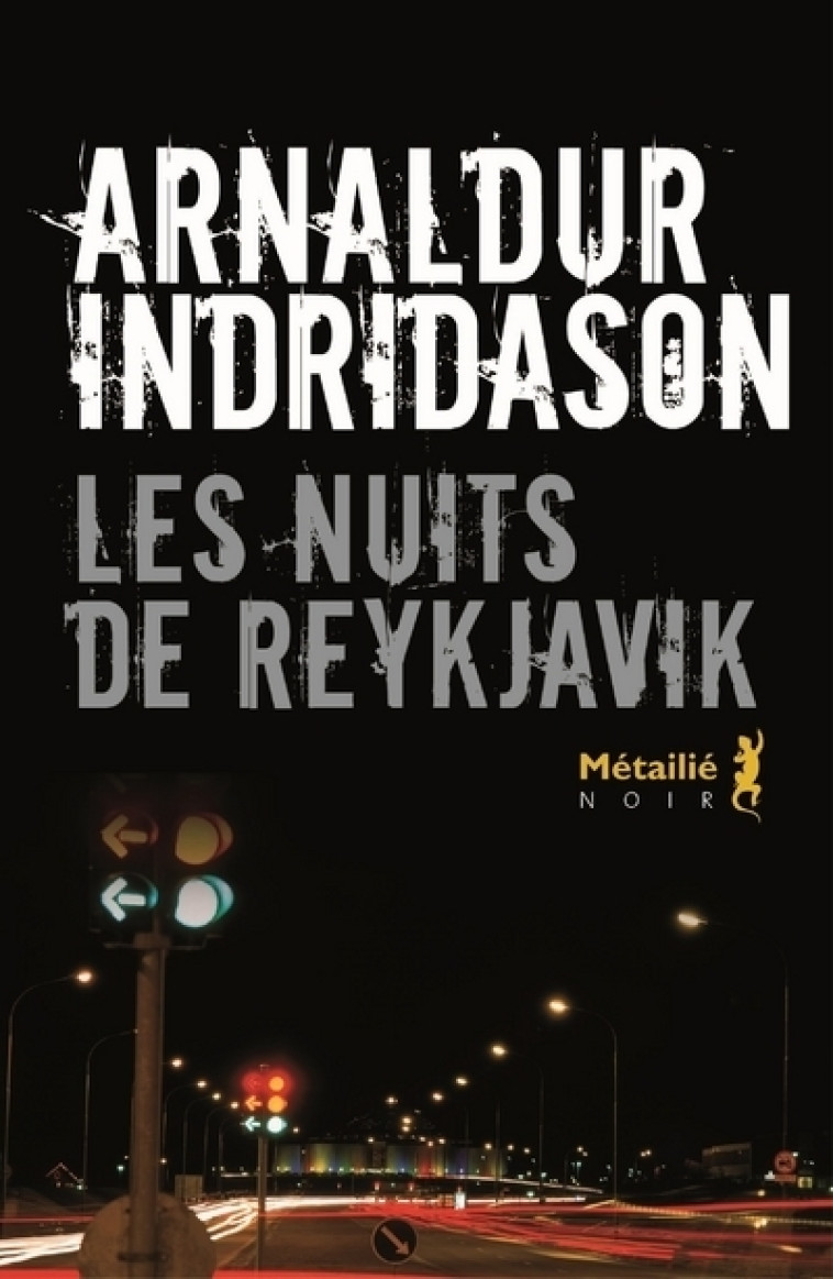 Les Nuits de Reykjavik - Arnaldur Indridason - METAILIE