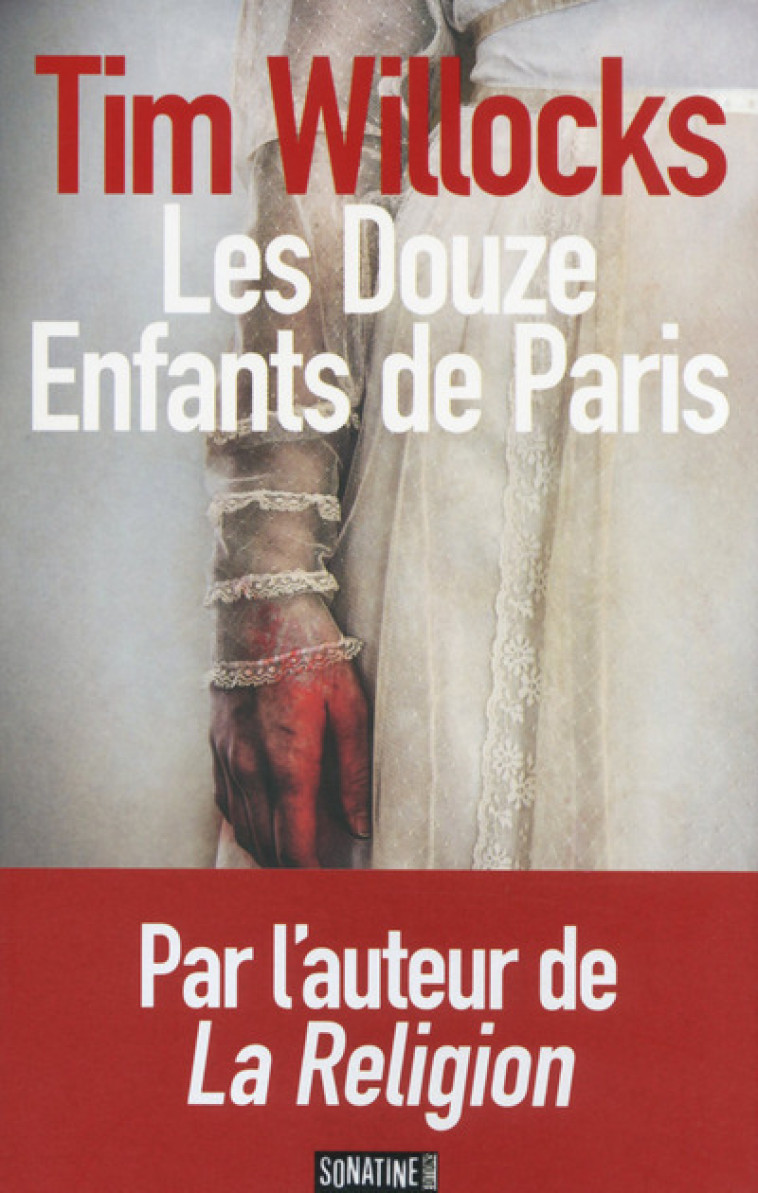 Les Douze Enfants de Paris - Tim WILLOCKS, Benjamin LEGRAND - SONATINE