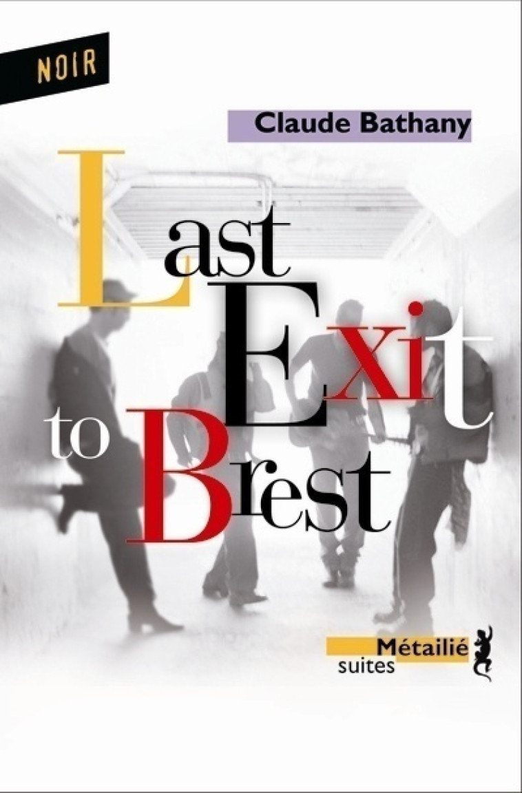 Last exit to Brest - Claude Bathany - METAILIE