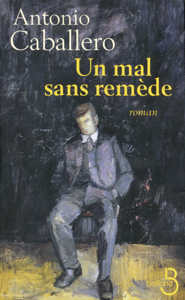 Un mal sans remède - Antonio Caballero, Jean-Marie Saint-Lu - BELFOND