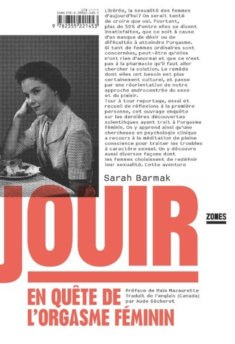 Jouir - En quête de l'orgasme féminin - Sarah Barmak, Maïa Mazaurette, Aude Sécheret - ZONES