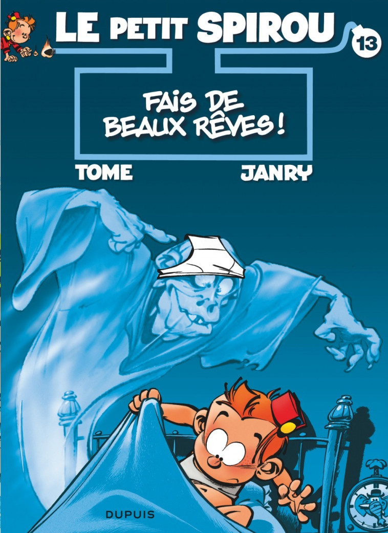 Le Petit Spirou - Tome 13 - Fais de beaux rêves - Tome Tome, Janry Janry - DUPUIS