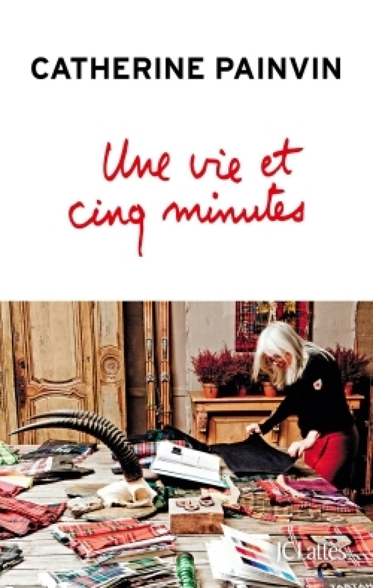 Une vie et cinq minutes - Catherine Painvin - LATTES