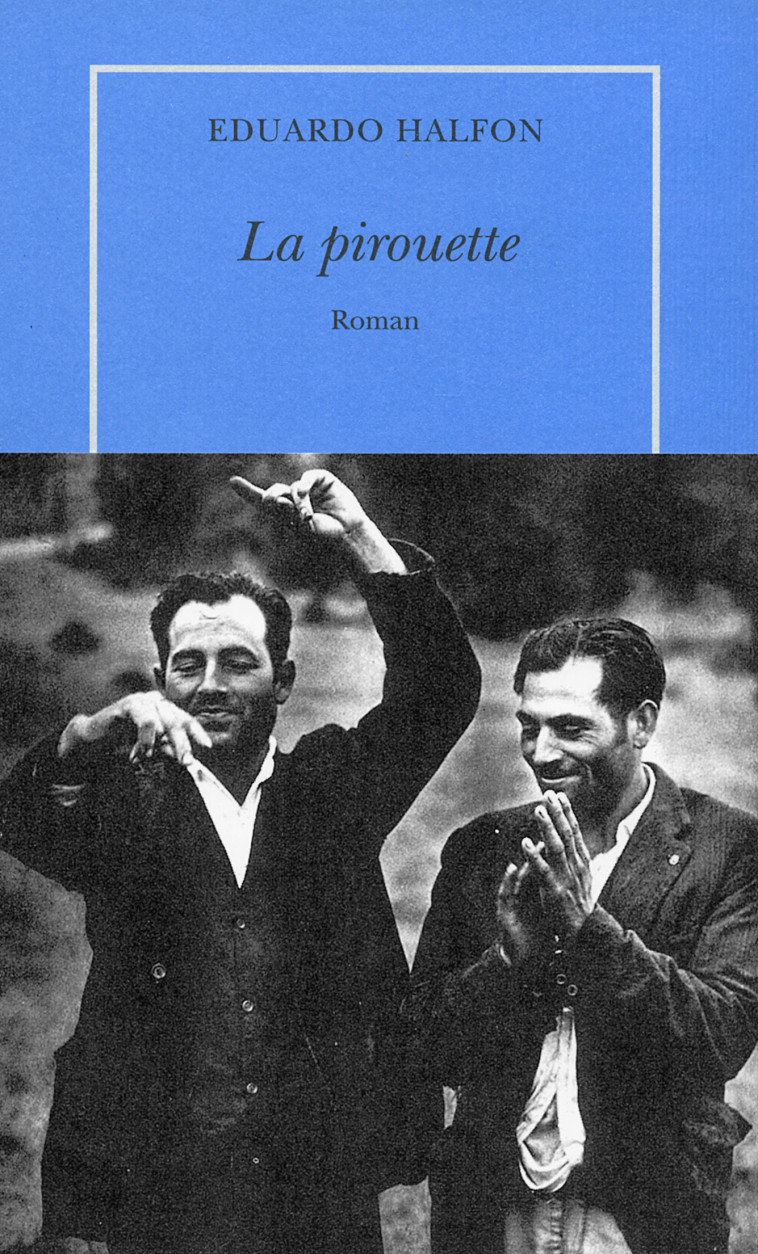 La pirouette - Eduardo Halfon, Albert Bensoussan - TABLE RONDE