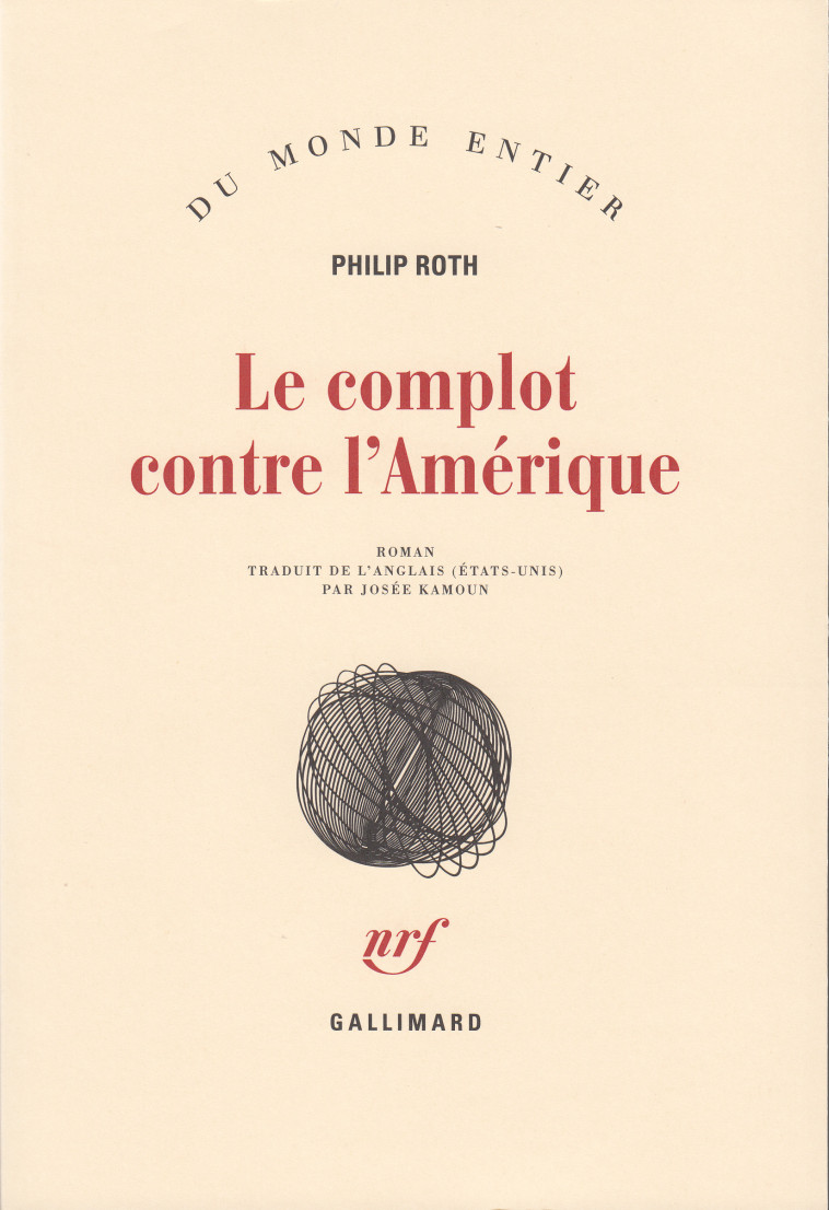 Les livres de Roth - Le complot contre l'Amérique - Philip Roth, Josée Kamoun - GALLIMARD