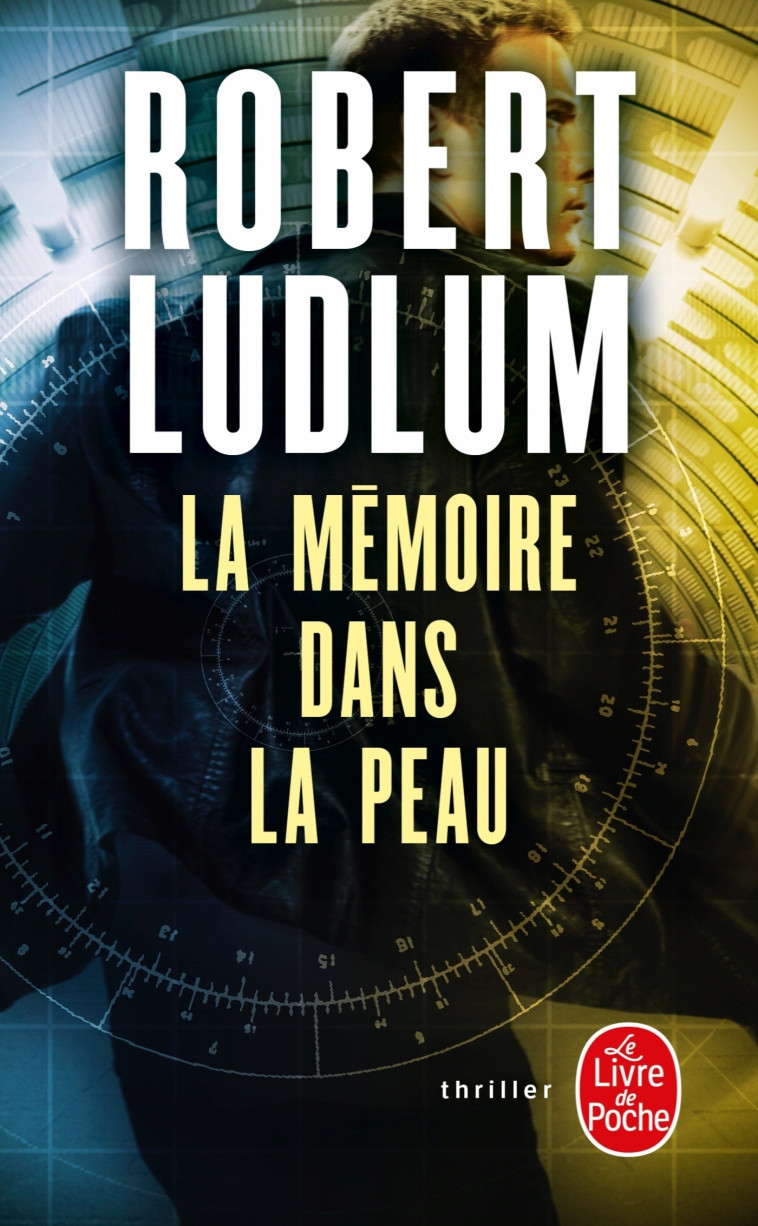 La Mémoire dans la peau - Robert Ludlum - LGF