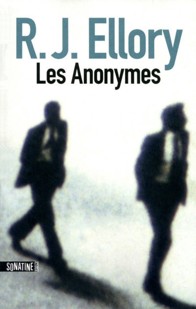 Les anonymes - R.J. Ellory, Clément Baude - SONATINE