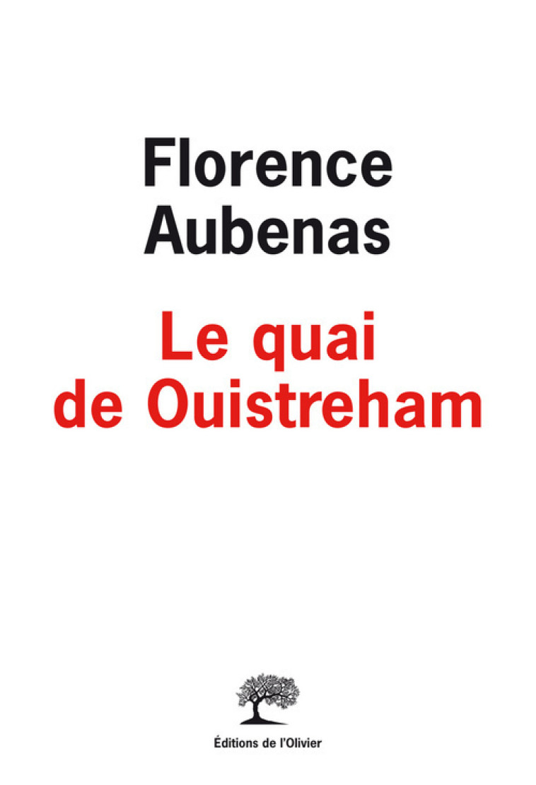 Le Quai de Ouistreham - Florence AUBENAS - OLIVIER