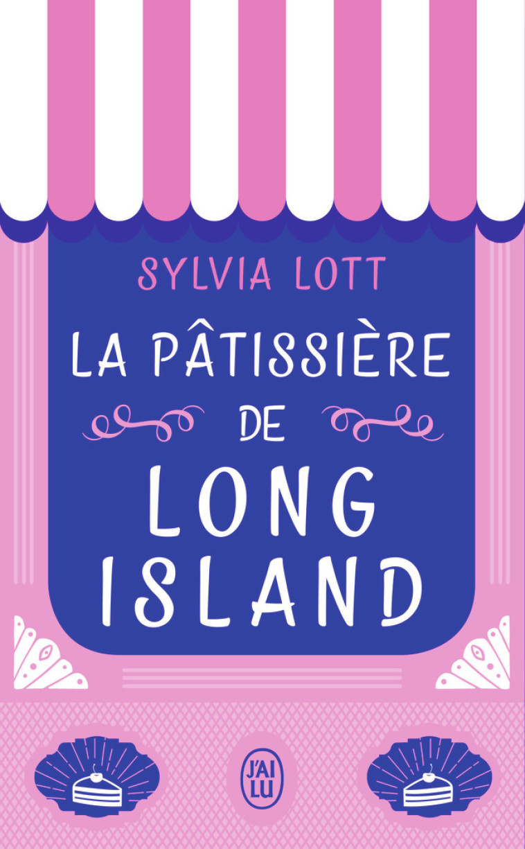 La pâtissière de Long Island - Sylvia Lott, Lorraine Cocquelin - J'AI LU