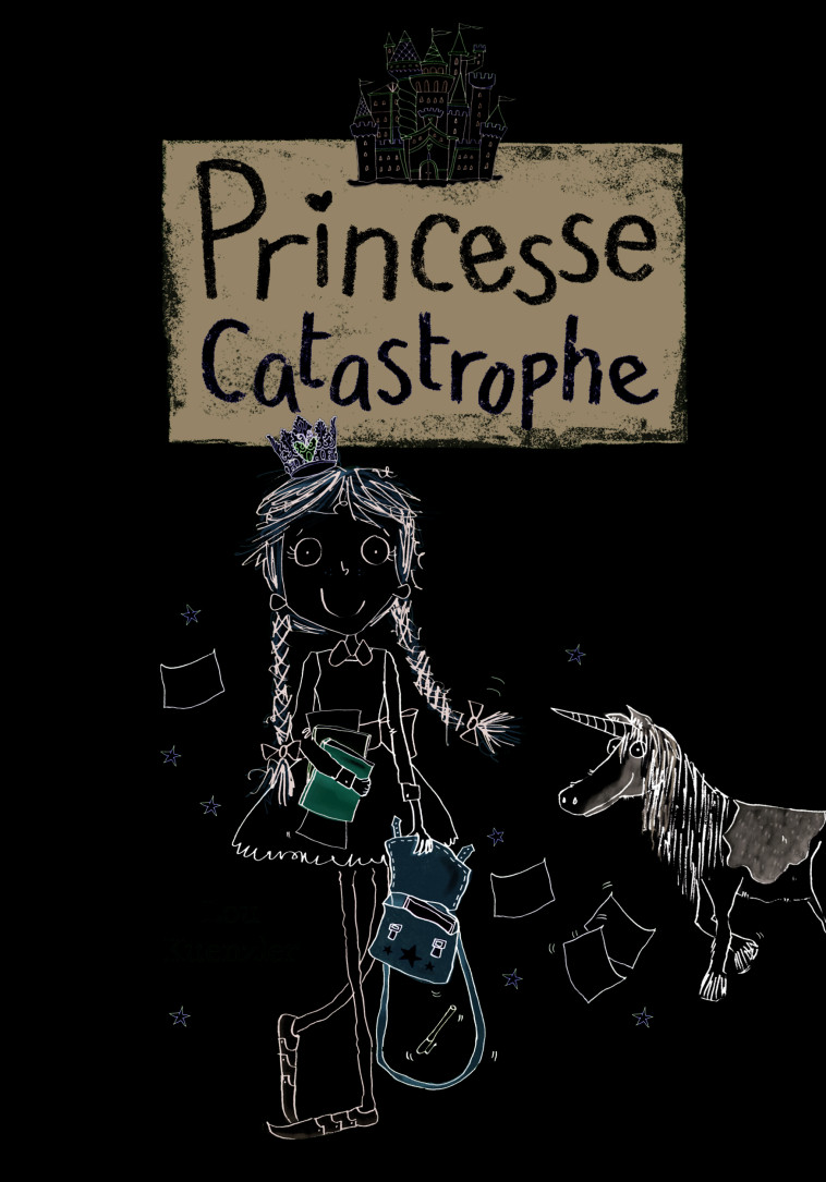 Princesse Catastrophe, 1 - Lou Kuenzler, Kimberley Scott, Marie Leymarie - GALLIMARD JEUNE