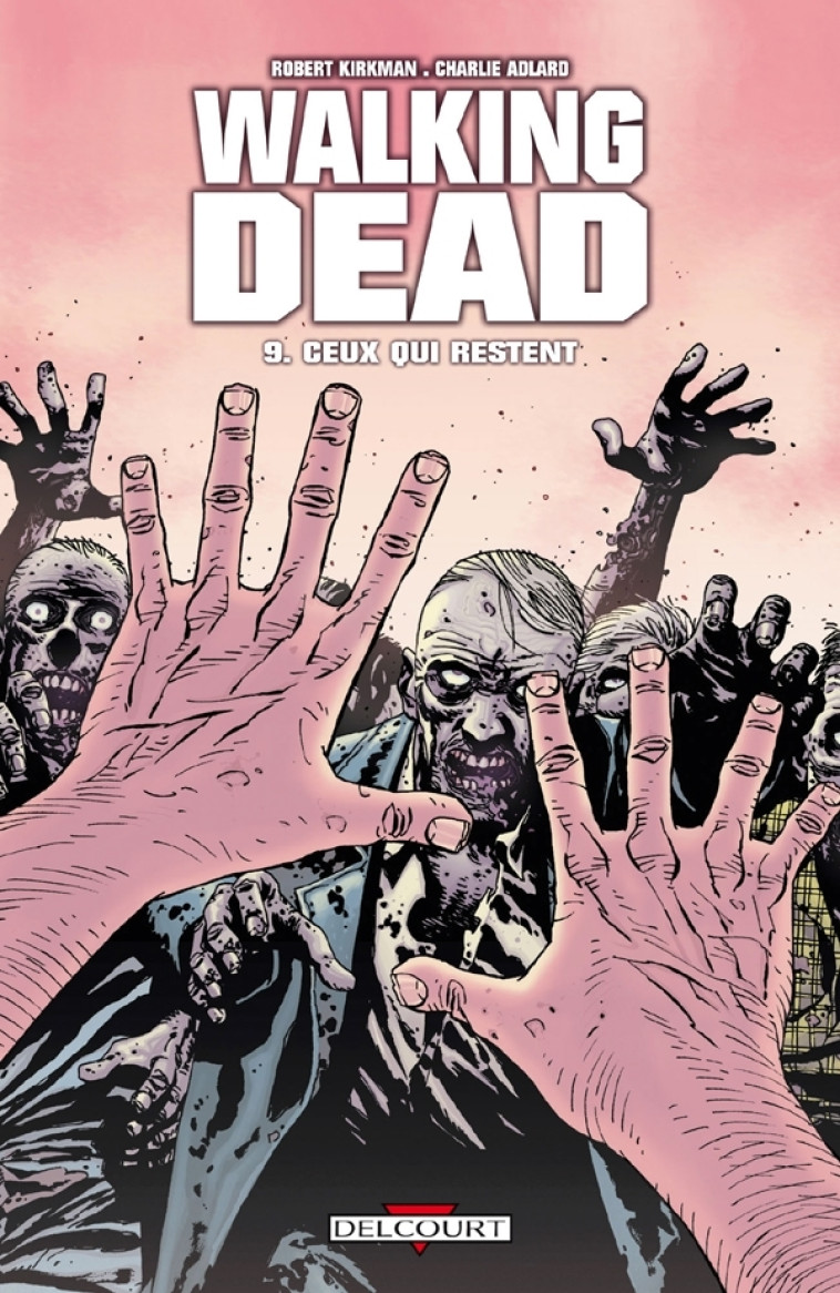 Walking Dead T09 - Robert Kirkman, Charlie Adlard - DELCOURT