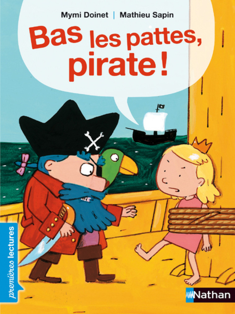 Bas les pattes, pirate ! - Mymi Doinet, Mathieu Sapin - NATHAN