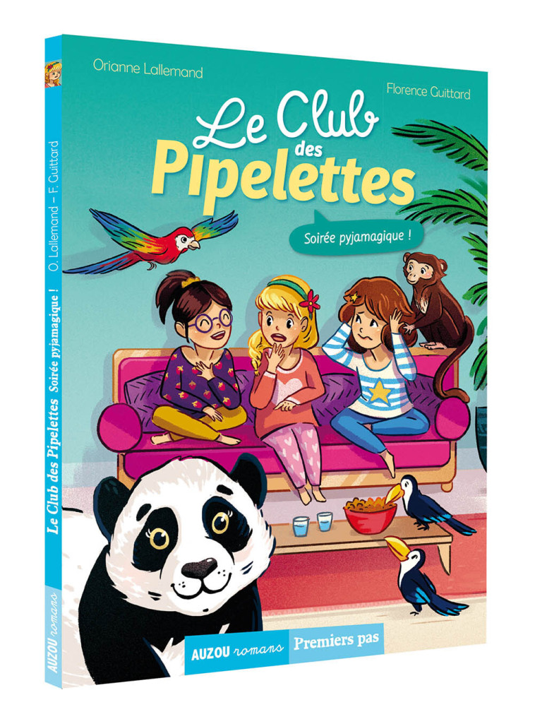 LE CLUB DES PIPELETTES - SOIRÉE PYJAMAGIQUE ! - Orianne Lallemand, Florence Guittard, Orianne Lallemand, Florence Guittard - AUZOU