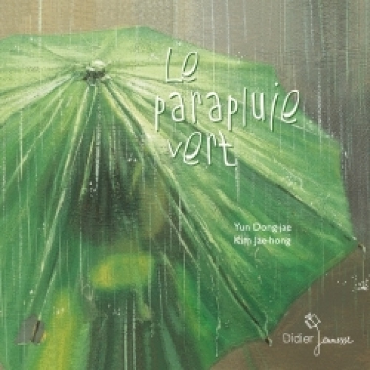 Le Parapluie vert - poche - Dong-jae Yun, Michèle Moreau, Jae-hong Kim - DIDIER JEUNESSE