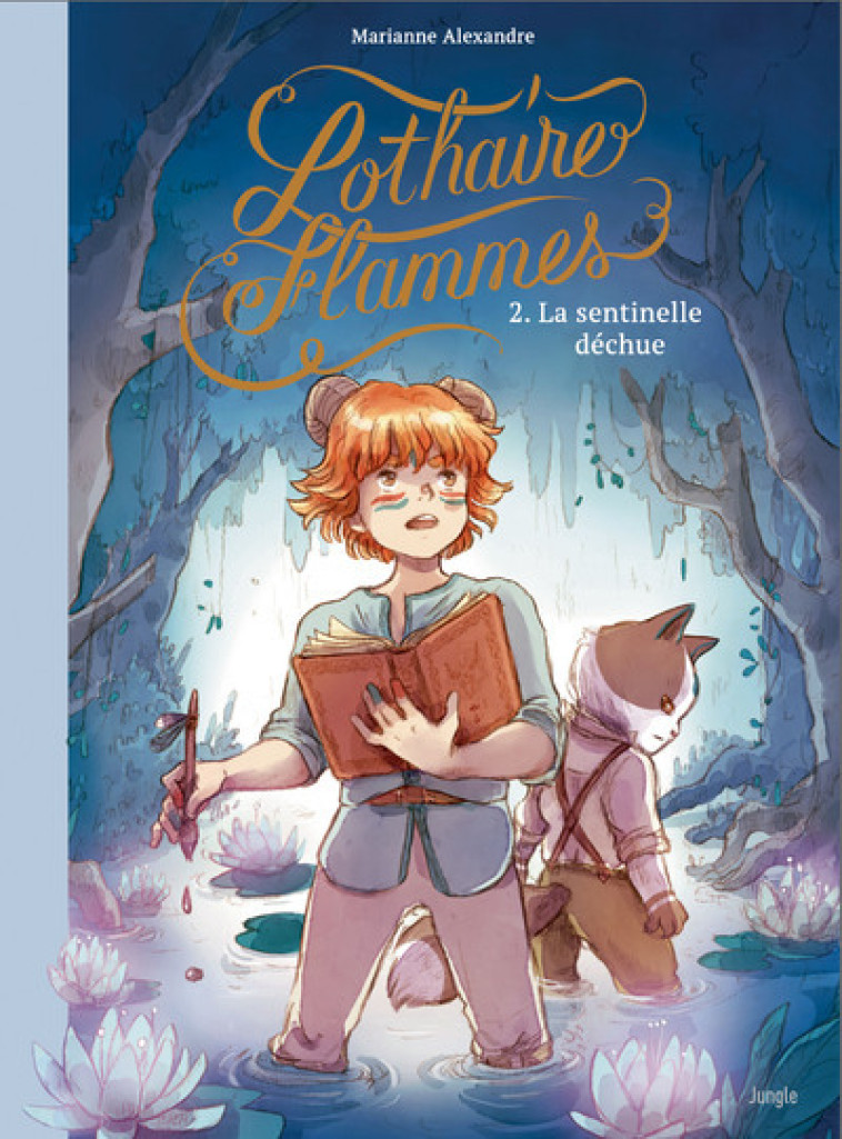 Lothaire Flammes - Tome 2 La sentinelle déchue - Marianne Alexandre - JUNGLE