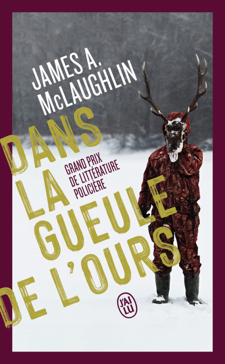 Dans la gueule de l'ours - James A. McLaughlin, Brice Matthieussent - J'AI LU