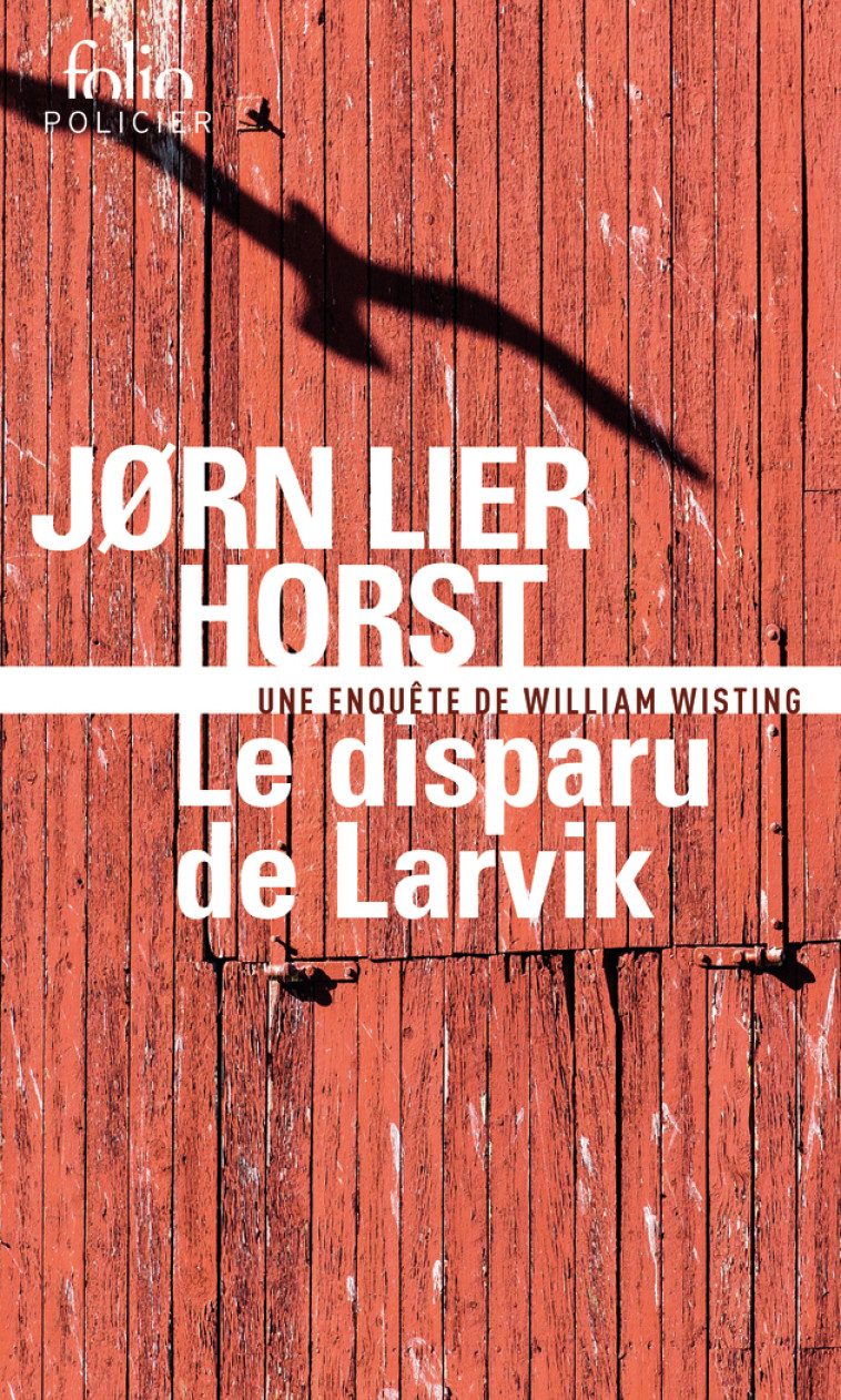 Le disparu de Larvik - Jørn Lier Horst, Céline Romand-Monnier - FOLIO