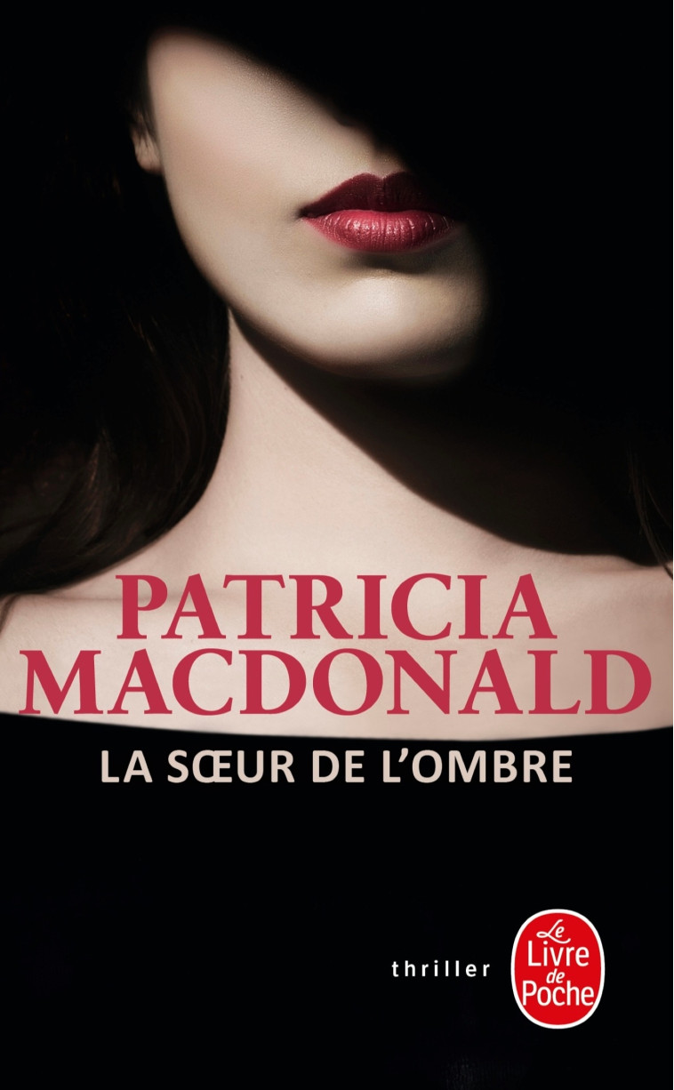 La Soeur de l'ombre - Patricia MacDonald, Patricia Mac Donald - LGF