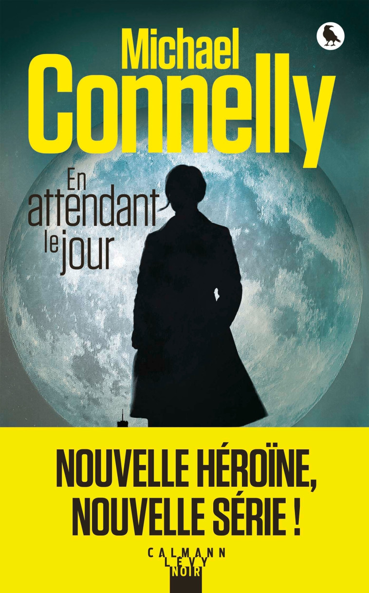 En attendant le jour - Michael Connelly - CALMANN-LEVY