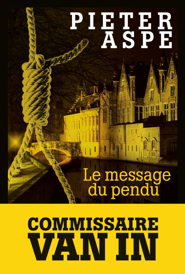 Le Message du pendu - Pieter Aspe, Emmanuele Sandron - ALBIN MICHEL