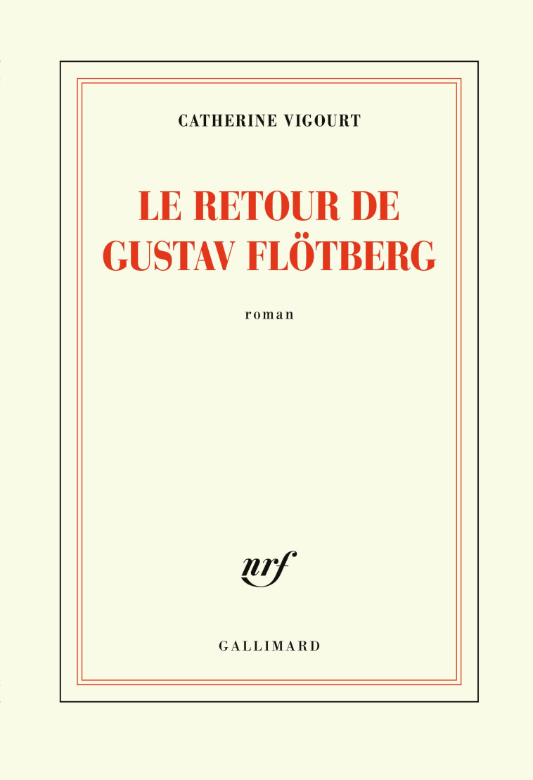 Le retour de Gustav Flötberg - Catherine Vigourt - GALLIMARD