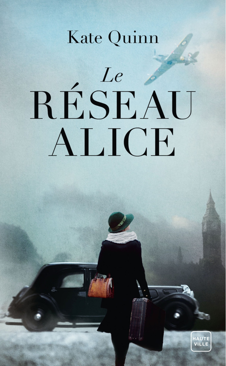 Le Réseau Alice - Kate Quinn - HAUTEVILLE