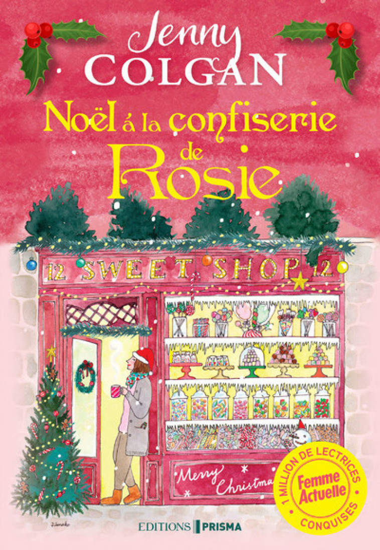 Noël à la confiserie de Rosie - Jenny Colgan, Laure Motet - EDITIONS PRISMA