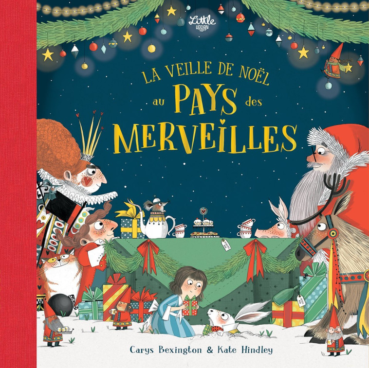 La veille de Noël au pays des merveilles - Hindley Kate Hindley Kate, Bexington Carys Bexington Carys - LITTLE URBAN