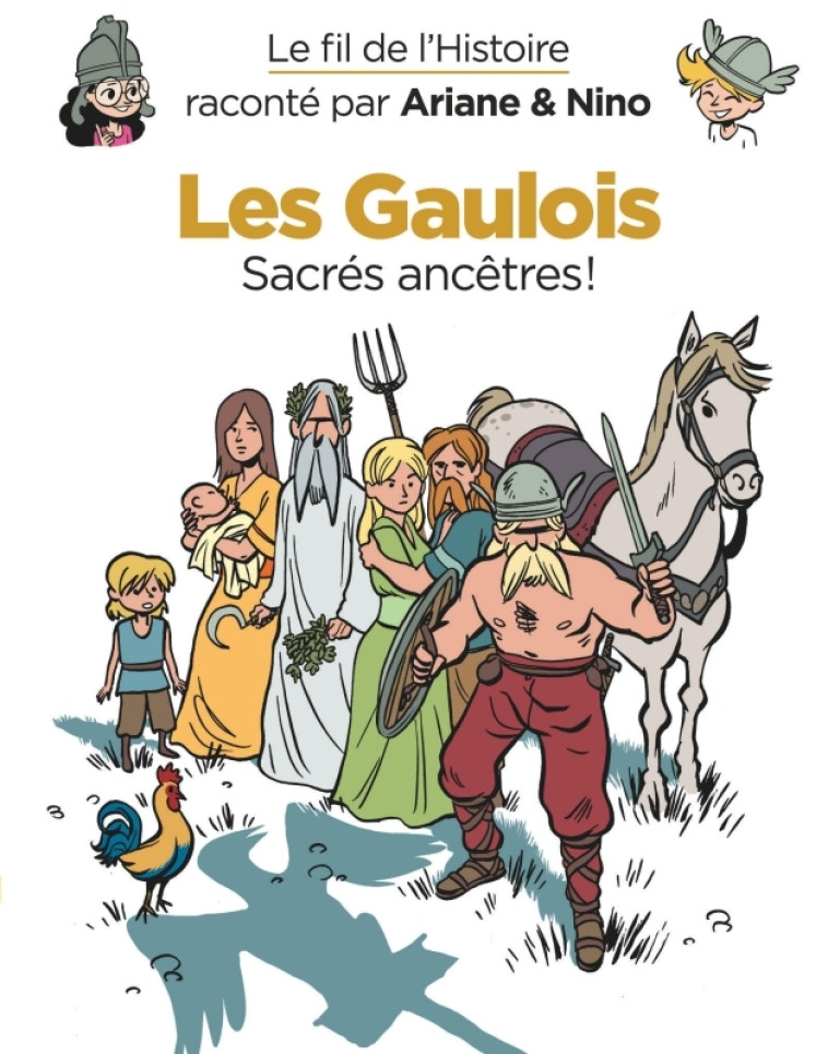 Le fil de l'Histoire raconté par Ariane & Nino - Les Gaulois -  Erre Fabrice - DUPUIS