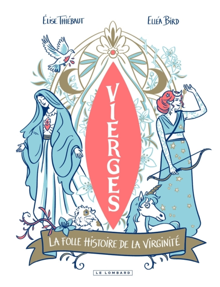 Vierges - La folle histoire de la virginité - Thiébaut Élise Thiébaut Élise, Bird Elléa Bird Elléa - LOMBARD