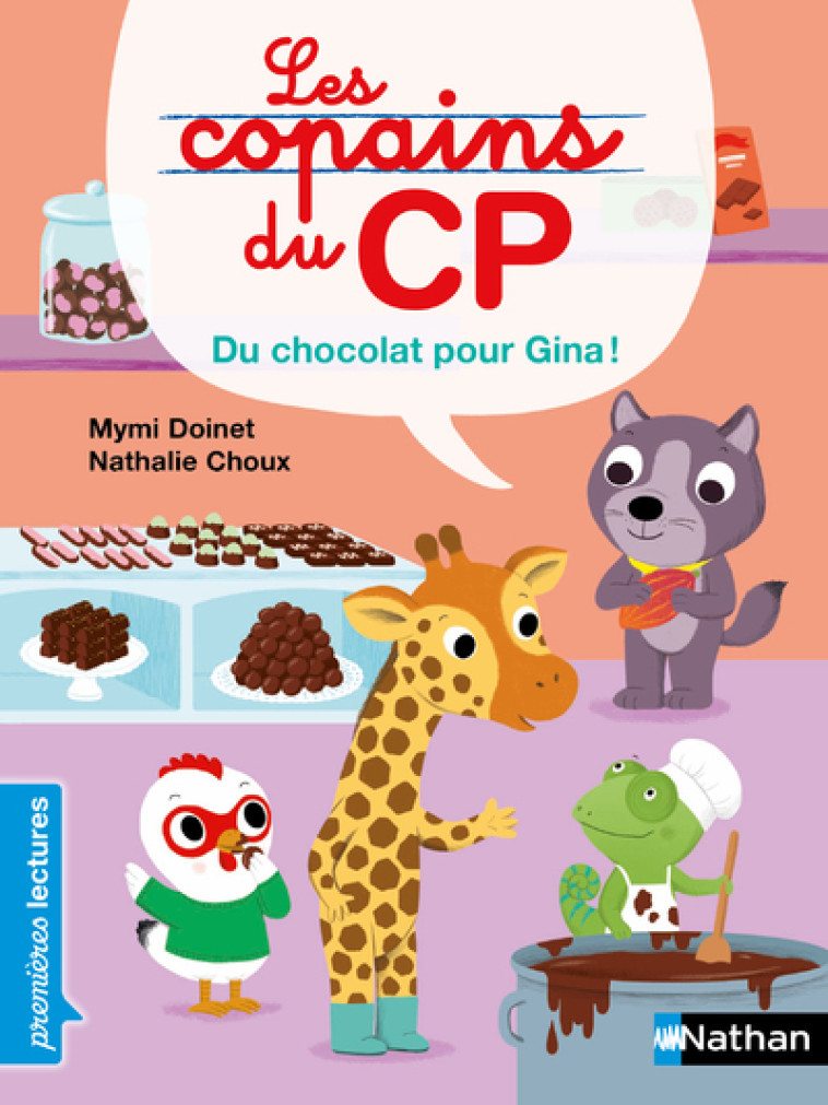 Les Copains du CP: Du chocolat pour Gina ! - Mymi Doinet, Choux Nathalie - NATHAN