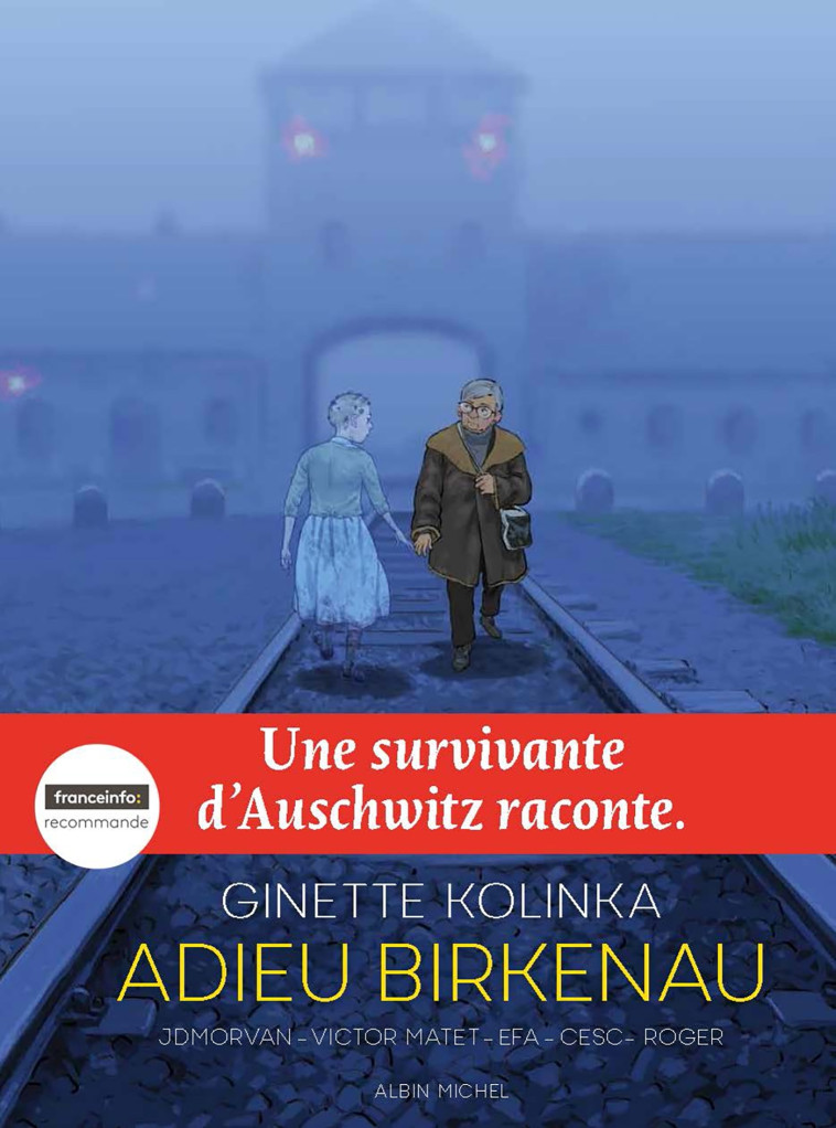 Adieu Birkenau - Ginette Kolinka, Jean-David Morvan, Victor Matet, Ricard Efa, Cesc Cesc, Roger Sole,  Cesc - ALBIN MICHEL