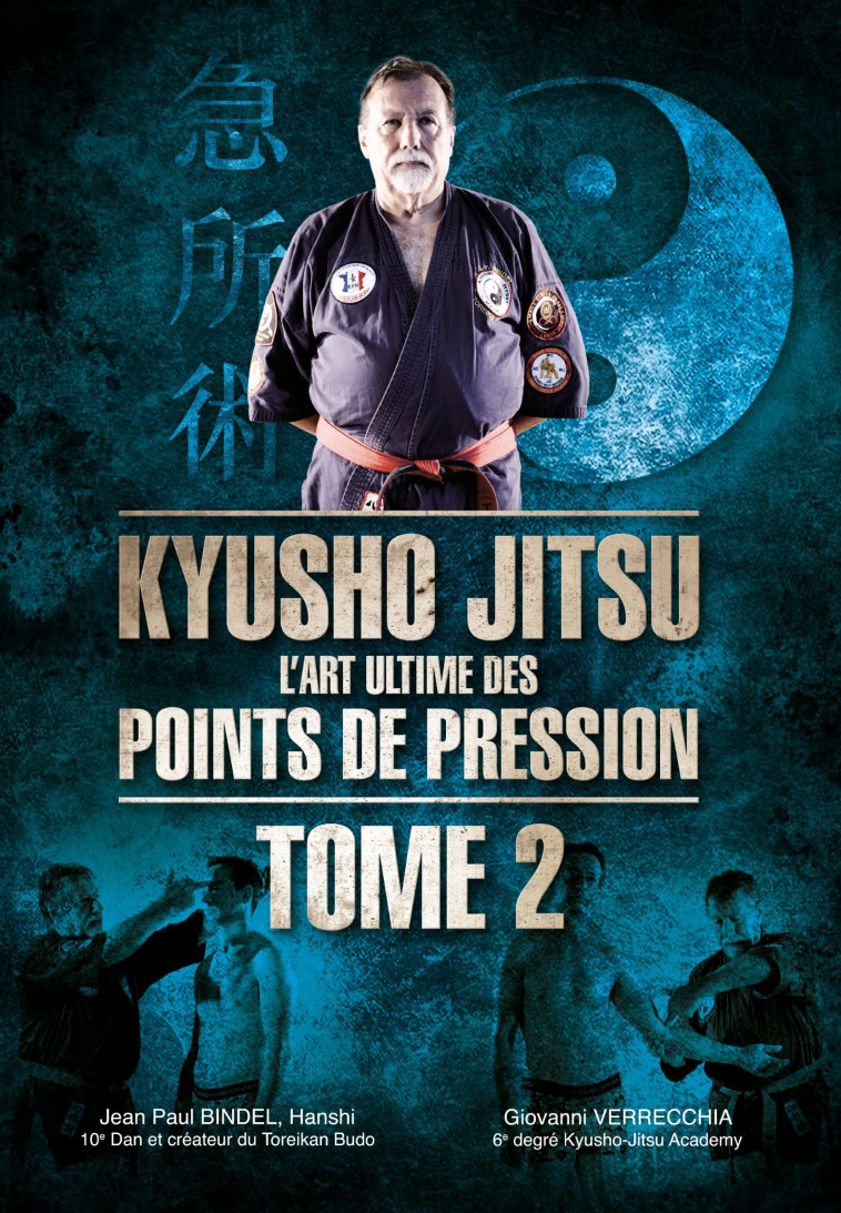 KYUSHO-JITSU : L'ART ULTIME DES POINTS DE PRESSION T2 -  JEAN PAUL BINDEL - EM