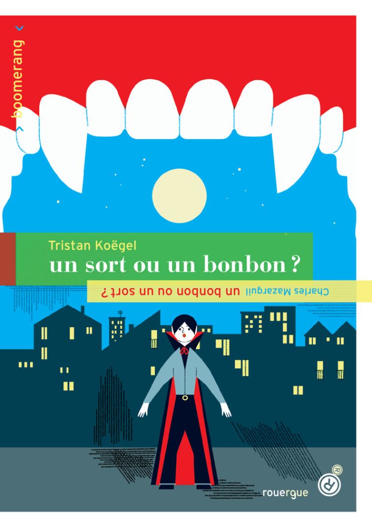 Un bonbon ou un sort ! / Un sort ou un bonbon ! - Charles Mazarguil - ROUERGUE