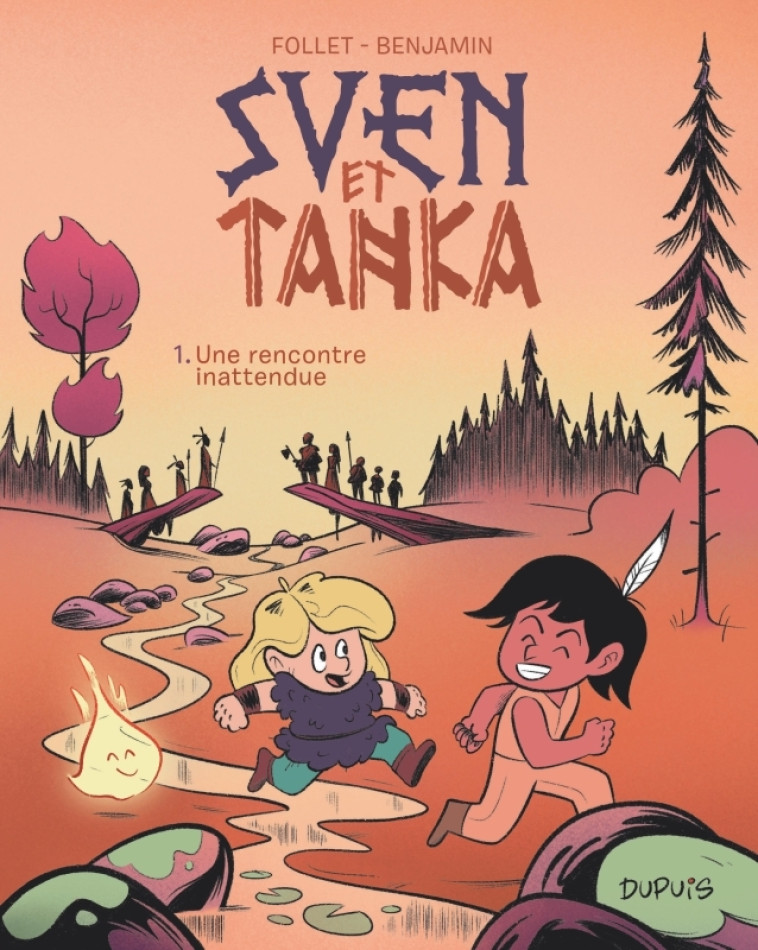 Sven et Tanka - Tome 1 - Une rencontre inattendue - Rémy Benjamin Rémy Benjamin, Follet Brice Follet Brice,  Rémy Benjamin,  Follet Brice - DUPUIS