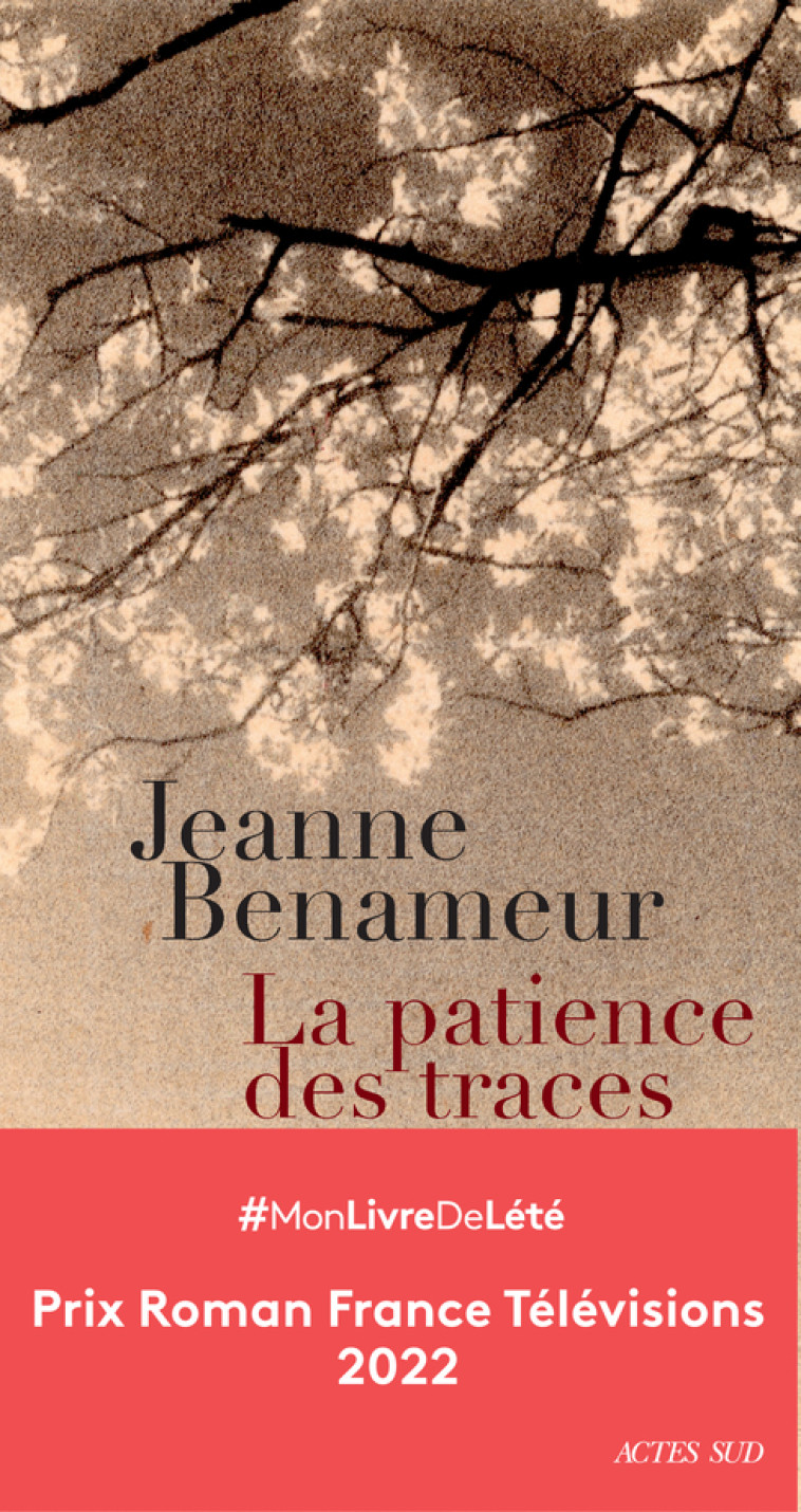 La Patience des traces - Jeanne Benameur - ACTES SUD