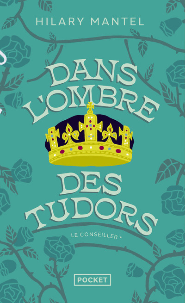 Le Conseiller - tome 1 Dans l'ombre des Tudors - Hilary Mantel, Fabrice Pointeau - POCKET