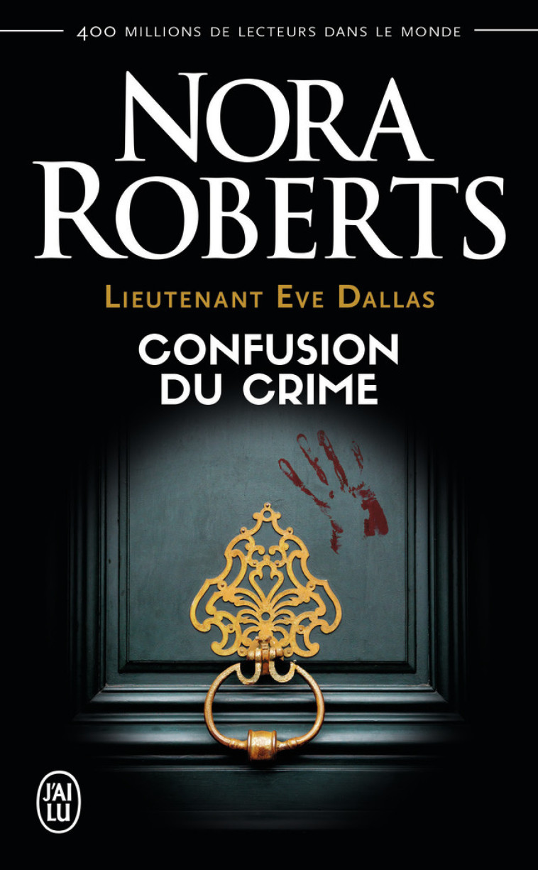 Confusion du crime - Nora Roberts, Guillaume Le Pennec - J'AI LU