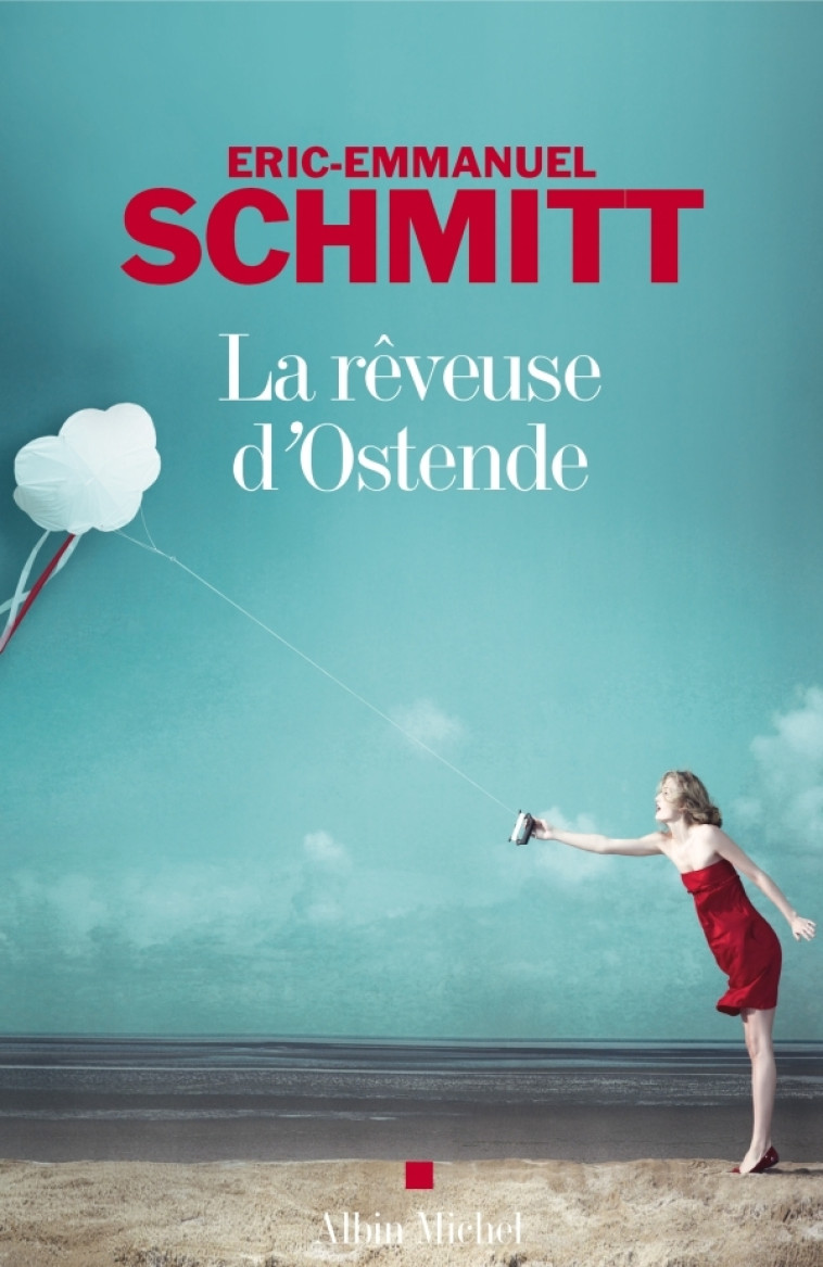 La Rêveuse d'Ostende - Éric-Emmanuel Schmitt - ALBIN MICHEL