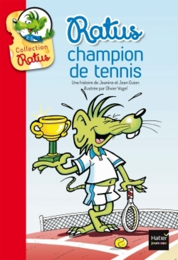 Ratus champion de tennis - Jeanine et Jean Guion, Olivier Vogel - HATIER JEUNESSE