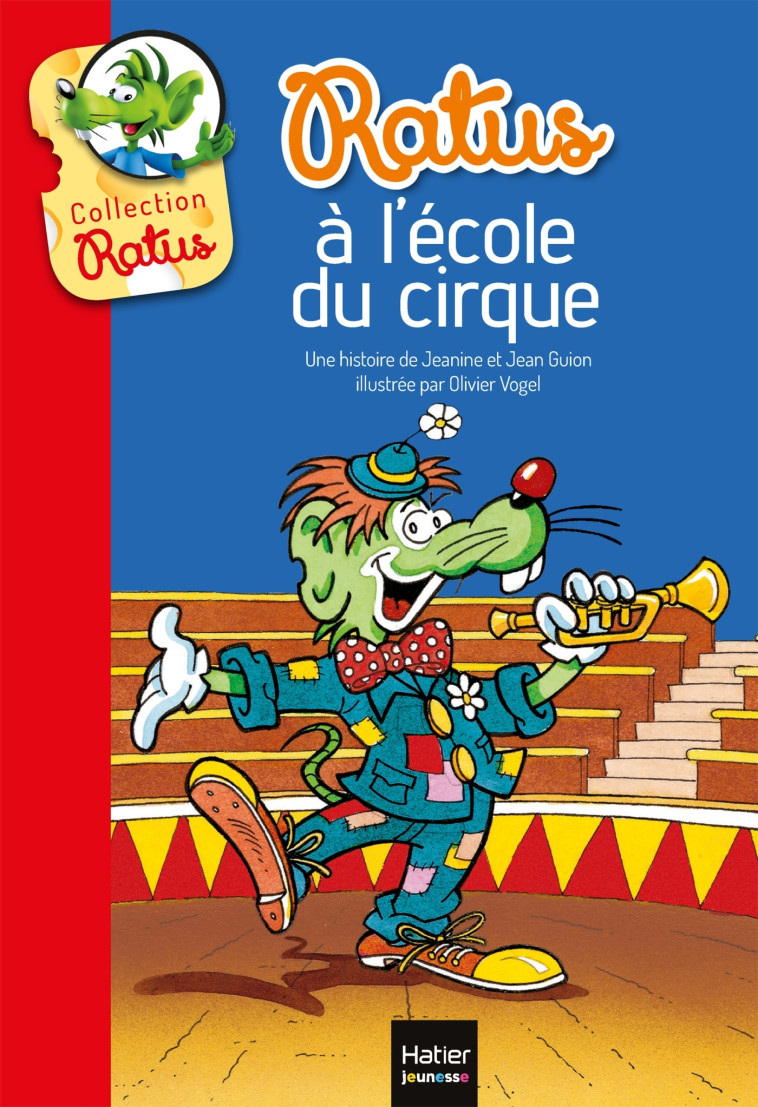 Ratus à l'école du cirque - Jeanine et Jean Guion, Olivier Vogel - HATIER JEUNESSE